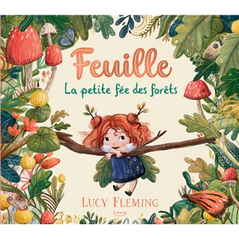 Feuille, La Petite Fée des Forêts